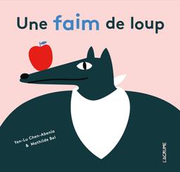 Livre  Une faim de loup - Chen-Abenia Yen-Lu