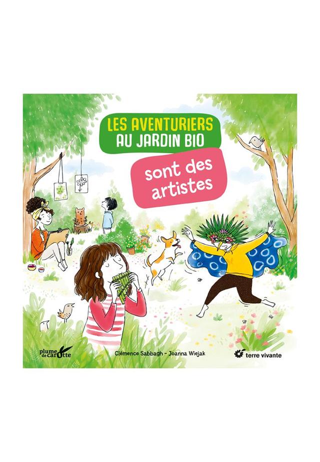 Les aventuriers au jardin bio sont des artistes