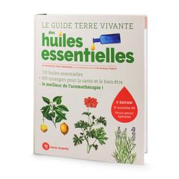 Le guide terre vivante des huiles essentielles