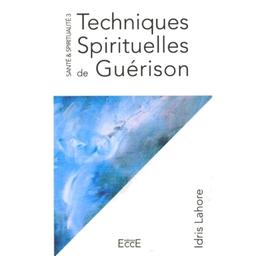 Livre "Santé et Spiritualité Tome 3: Techniques spirituelles..."