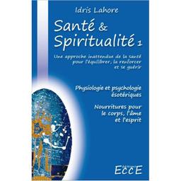 Livre "Santé et Spiritualité Tome 1", Idris Lahore