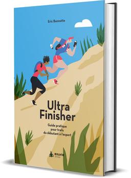 Ultrafinisher : guide pratique pour trail du débutant à l'expert