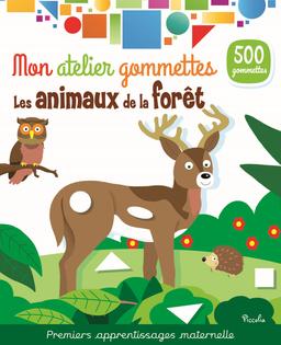 Mon atelier gommettes Les animaux de la forêt