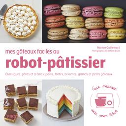 Mes gâteaux faciles au robot-pâtissier