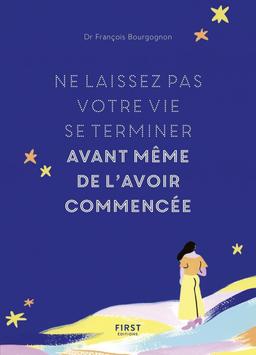 Livre - Ne laissez pas votre vie se terminer...