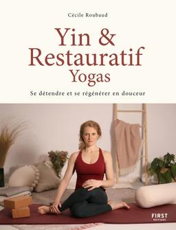 in et restauratif Yogas - Se détendre et se régénérer en douceu