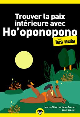 Trouver la paix intérieure avec Ho'oponopono - pour les Nuls