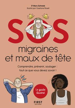 SOS migraines et maux de tête - Comprendre, prévenir, soulager