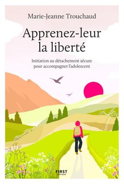 Apprenez-leur la liberté