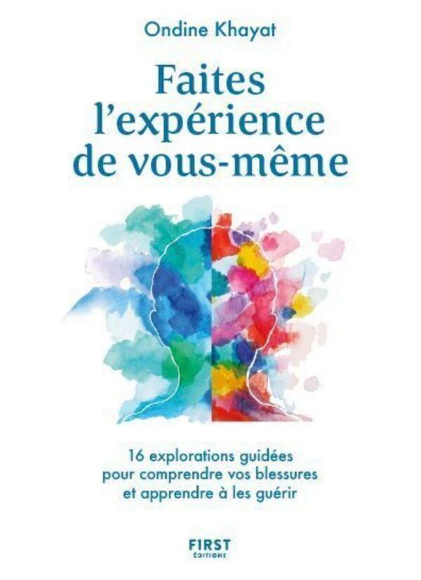 Faites l'expérience de vous-même - 16 explorations guidées