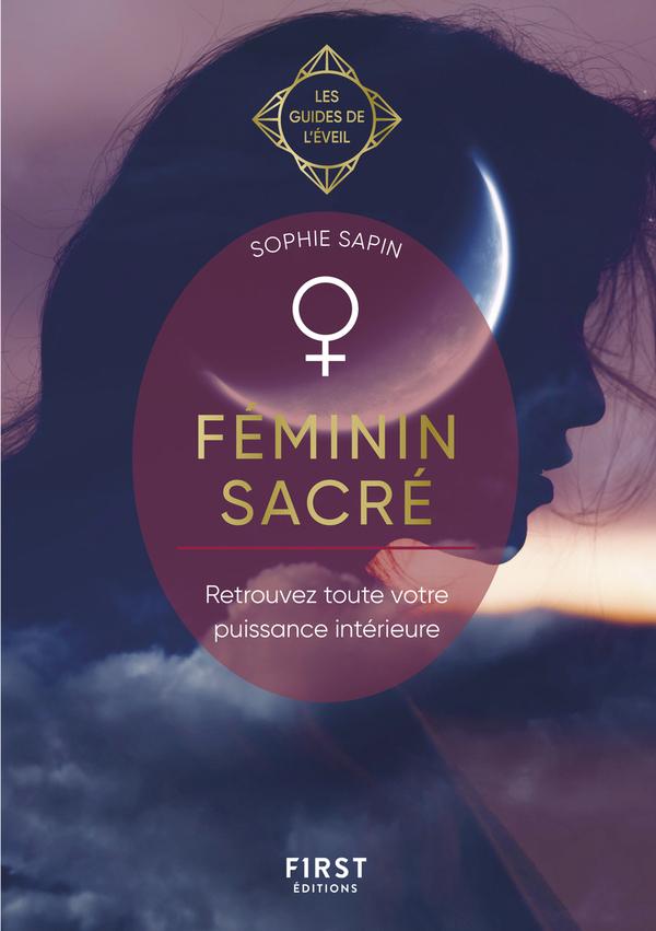 Livre  Féminin sacré - Les Guides de l'éveil - Sapin Sophie