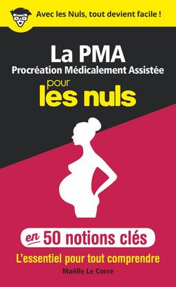 La Procréation médicalement assistée pour les Nuls