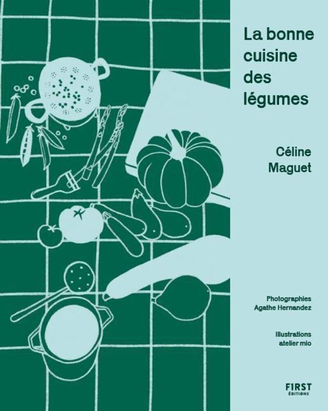 La bonne cuisine des légumes