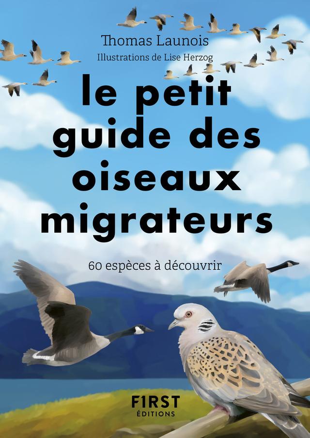 Le Petit Guide d'observation des oiseaux migrateurs - 60 espèces