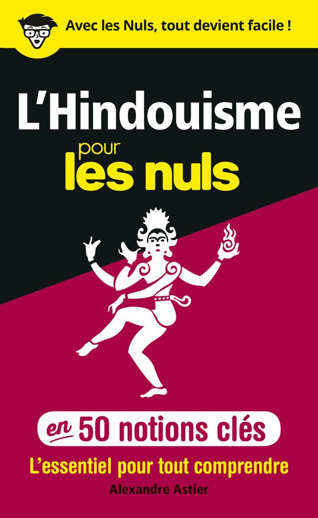 L'Hindouisme pour les Nuls en 50 notions clés - A. Astier