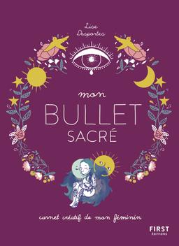 Livre  Mon bullet sacré - Desportes Lise