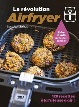 Livre  La révolution Airfryer - 120 recettes à la friteuse à air