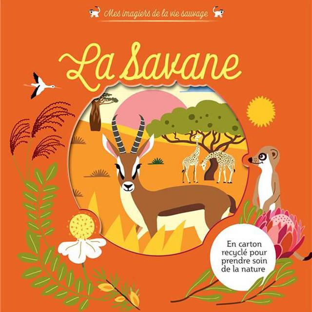 Mes imagiers de la vie sauvage La savane - Dès la naissance