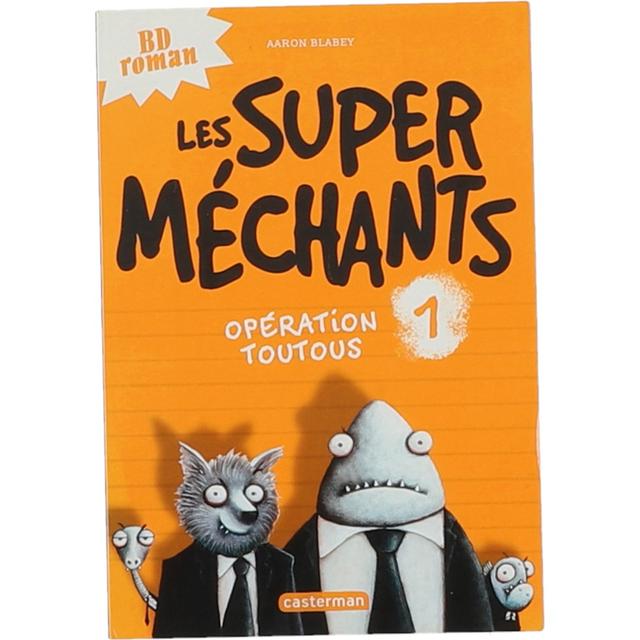 CASTERMAN - Les Super Méchants 1 - Opération Toutous