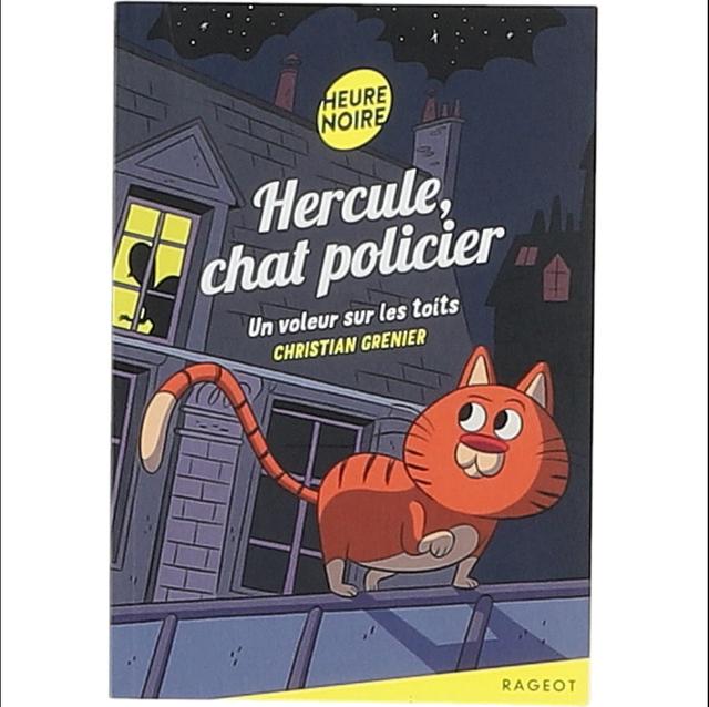 RAGEOT - Hercule, chat policier Un voleur sur les toits