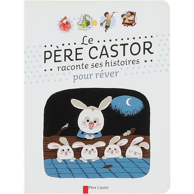 PERE_CASTOR - Le Père Castor raconte ses histoires pour rêver