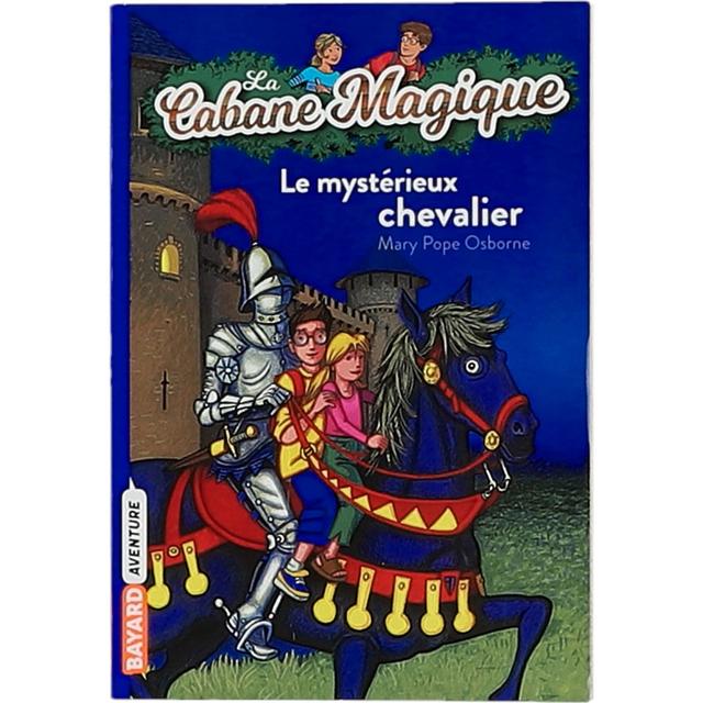 BAYARD_JEUNESSE - La Cabane Magique - Le Mystérieux Chevalier