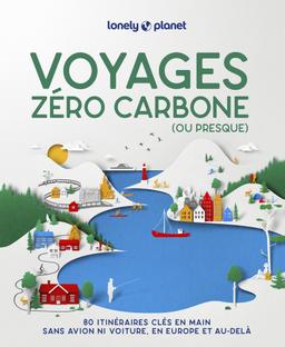 Livre  Voyages zéro carbone (ou presque) 2ed - Lonely Planet