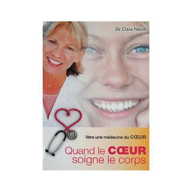 Livre "Quand le coeur soigne le corps", Dr Clara Naudi