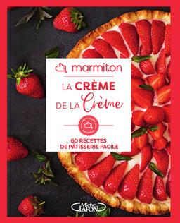 La crème de la crème - Marmiton