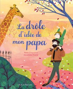 Livre  La drôle d'idée de mon papa - Chaurand Rémi