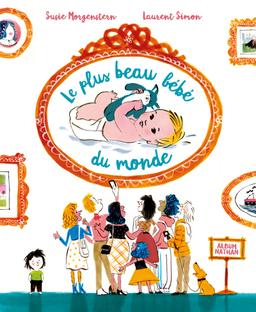 Livre  Le plus beau bébé du monde - Morgenstern Susie