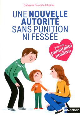 Livre  Une nouvelle autorité sans punition ni fessée - Dumonteil