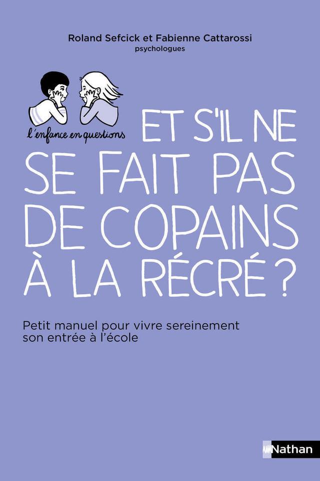 Livre  Et s'il ne se fait pas de copains à la récré ? - Cattaros