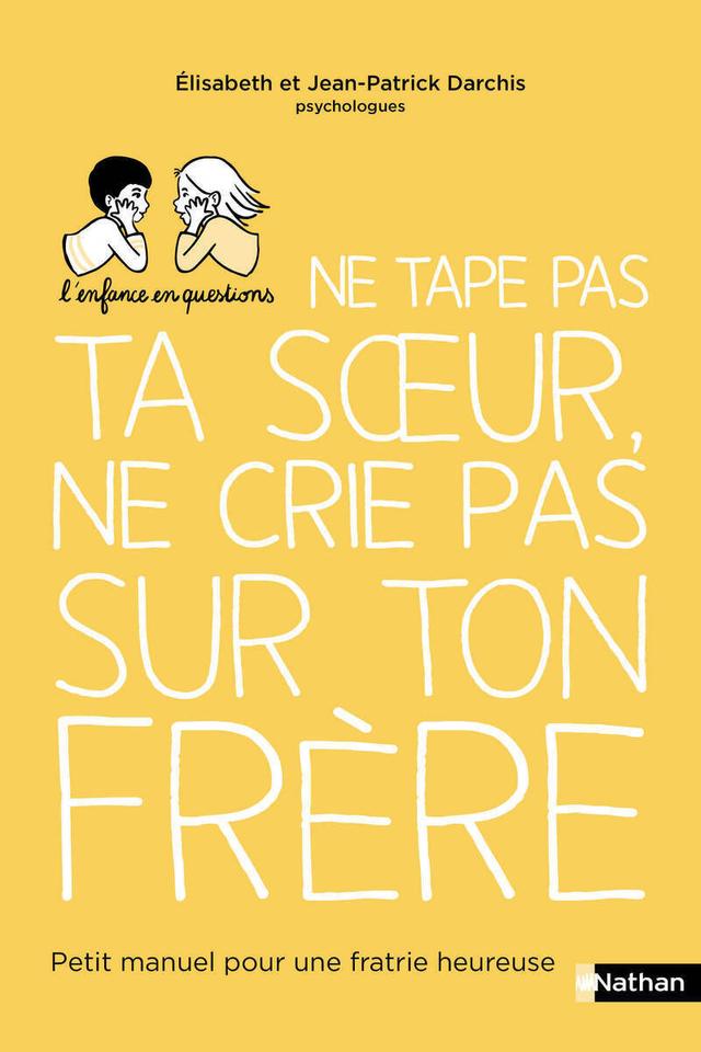 Livre - Ne tape pas ta soeur, ne crie pas sur ton frère