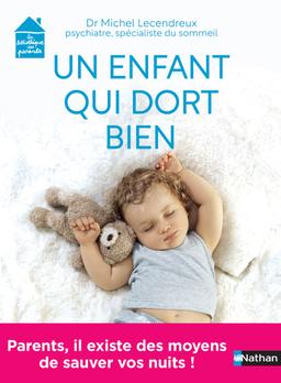 Livre - Un enfant qui dort bien - Michel Lecendreux