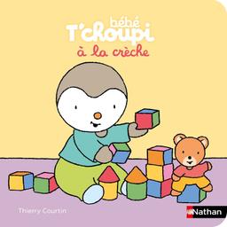 Livre  Bébé T'choupi à la crèche -