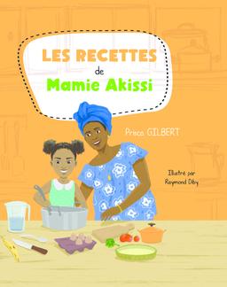 Livre  Les recettes de Mamie Akissi - Gilbert Prisca