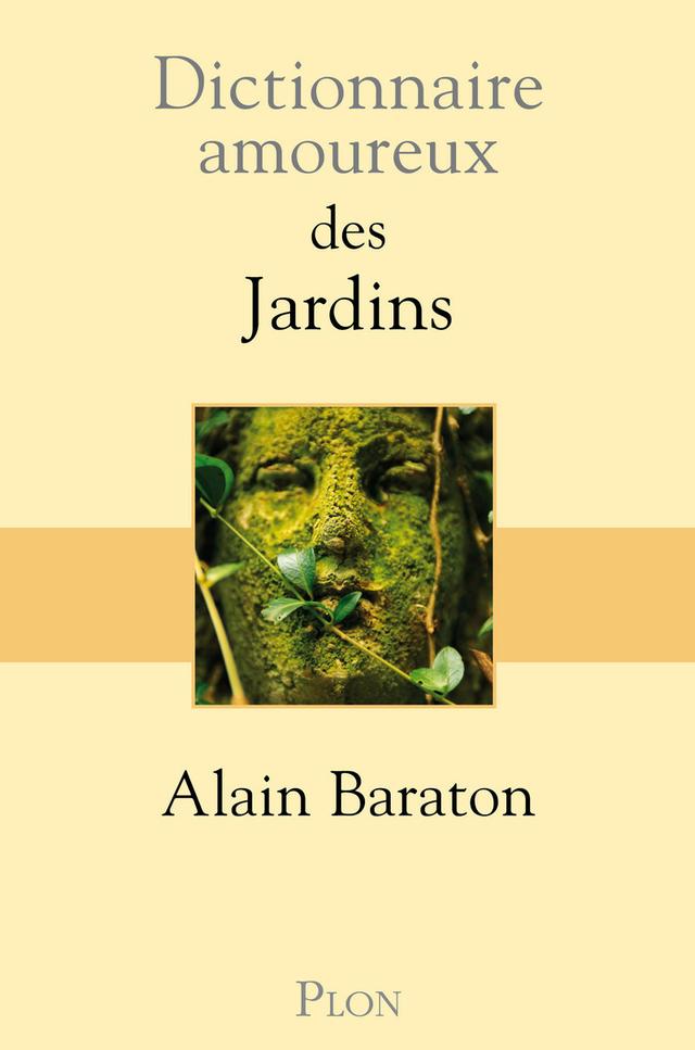 Livre  Dictionnaire amoureux des jardins - Baraton Alain