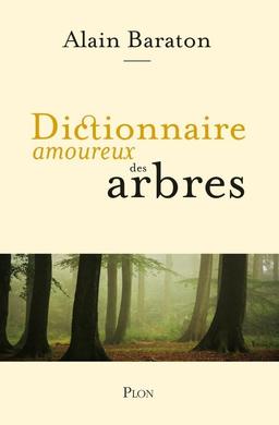 Livre  Dictionnaire amoureux des arbres - Baraton Alain