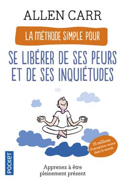 Se libérer de ses peurs et  de ses inquiétudes