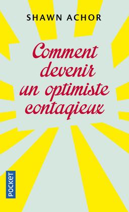 Livre  Comment devenir un optimiste contagieux - Achor Shawn