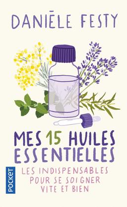 Livre  Mes 15 huiles essentielles - Festy Danièle