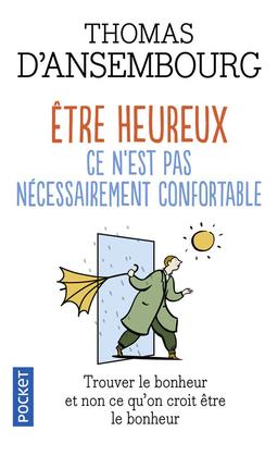 Livre  Etre heureux, ce n'est pas nécessairement confortable - A