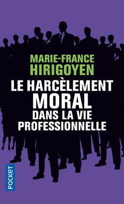 Livre  Le harcèlement moral dans la vie professionnelle - Hirigo