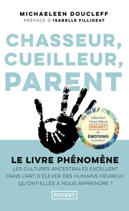 Livre - Chasseur, cueilleur, parent - Michaeleen Doucleff