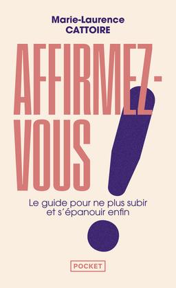 Livre  Affirmez-vous ! Le guide pour ne plus subir et s'épanouir