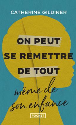 Livre  - On peut se remettre de tout même de son enfance