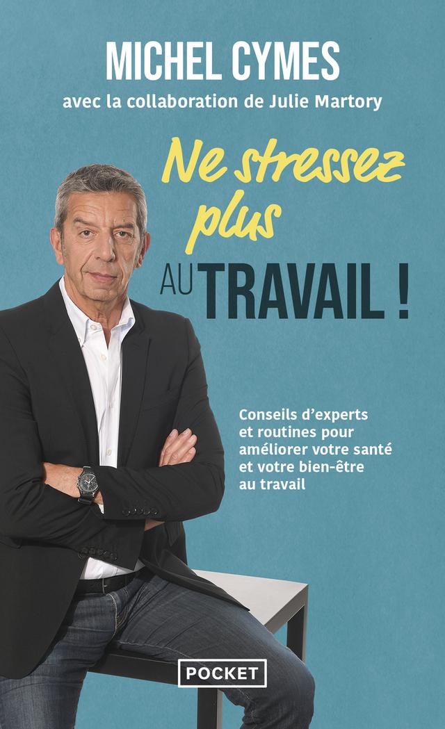 Livre - Ne stressez plus au travail ! - Michel Cymes