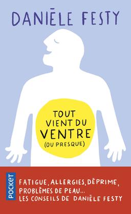 Livre - Tout vient du ventre (ou presque) - Danièle Festy