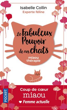 Livre  Le Fabuleux pouvoir de nos chats - Collin Isabelle